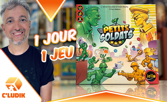 1 jour 1 jeu – Petits soldats
