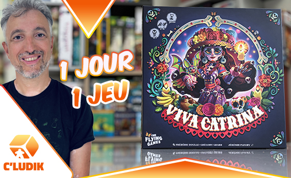 1 jour 1 jeu – Viva Catrina