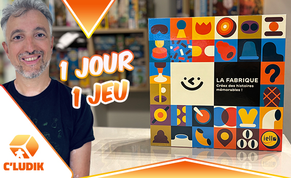 1 jour 1 jeu – La Fabrique