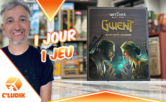 1 jour 1 jeu – Gwent