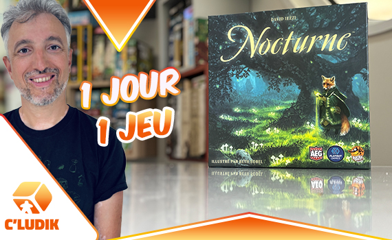 1 jour 1 jeu – Nocturnes