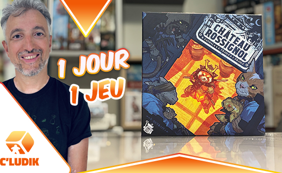 1 jour 1 jeu – Château Rossignol