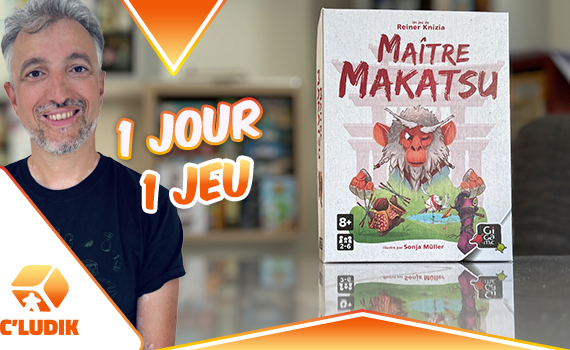 1 jour 1 jeu – Maître Makatsu