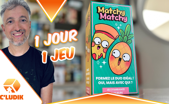 1 jour 1 jeu – Matchy Matchy