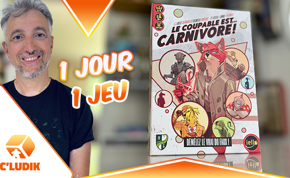 1 jour 1 jeu – Le coupable est carnivore